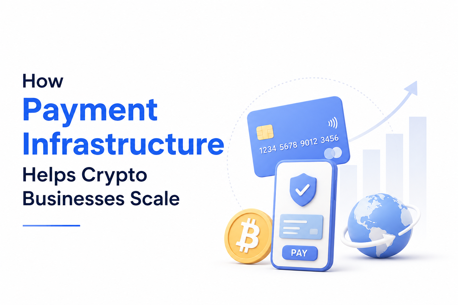 How Payment Infrastructure Helps Crypto Businesses Scale