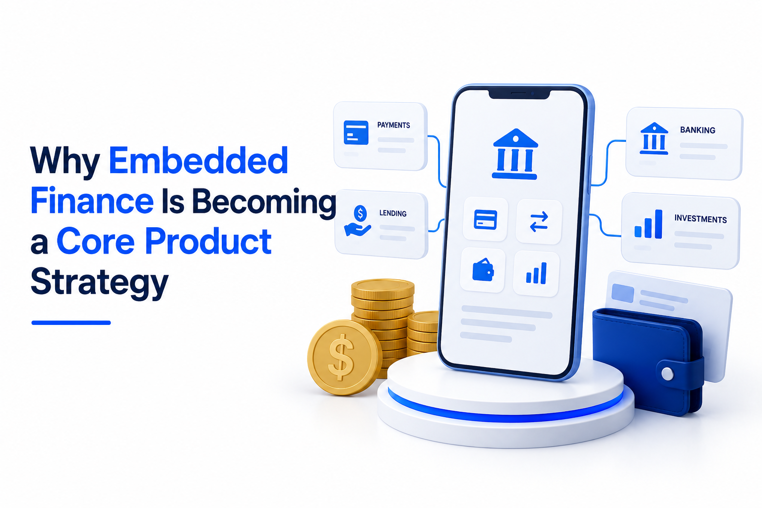 Why Embedded Finance Is Becoming a Core Product Strategy